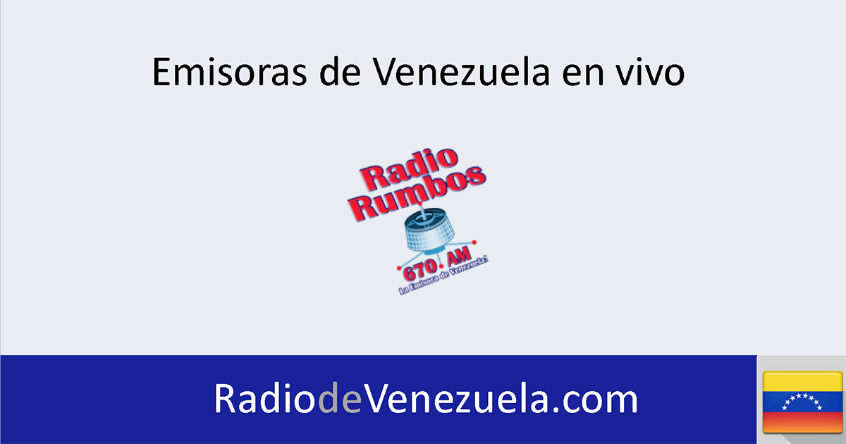 radio rumbos en vivo venezuela