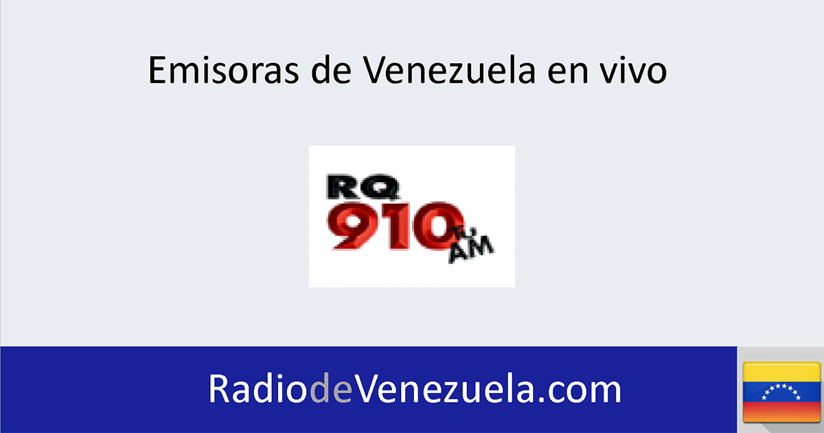 Repetido Resentimiento Consciente de RQ 910 AM en vivo - Emisoras de Radio Venezuela