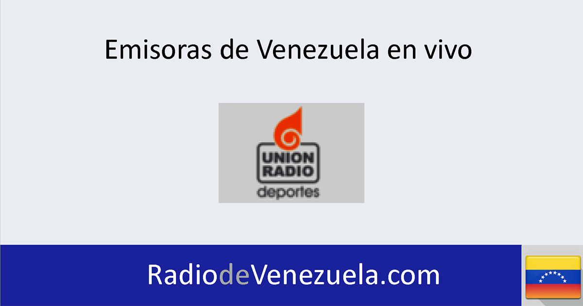 Luna aritmética Él mismo Union Radio Deportes en vivo - Emisoras de Radio Venezuela